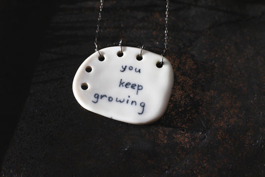 Keep Growing / Hand-painted Porcelain Pendant